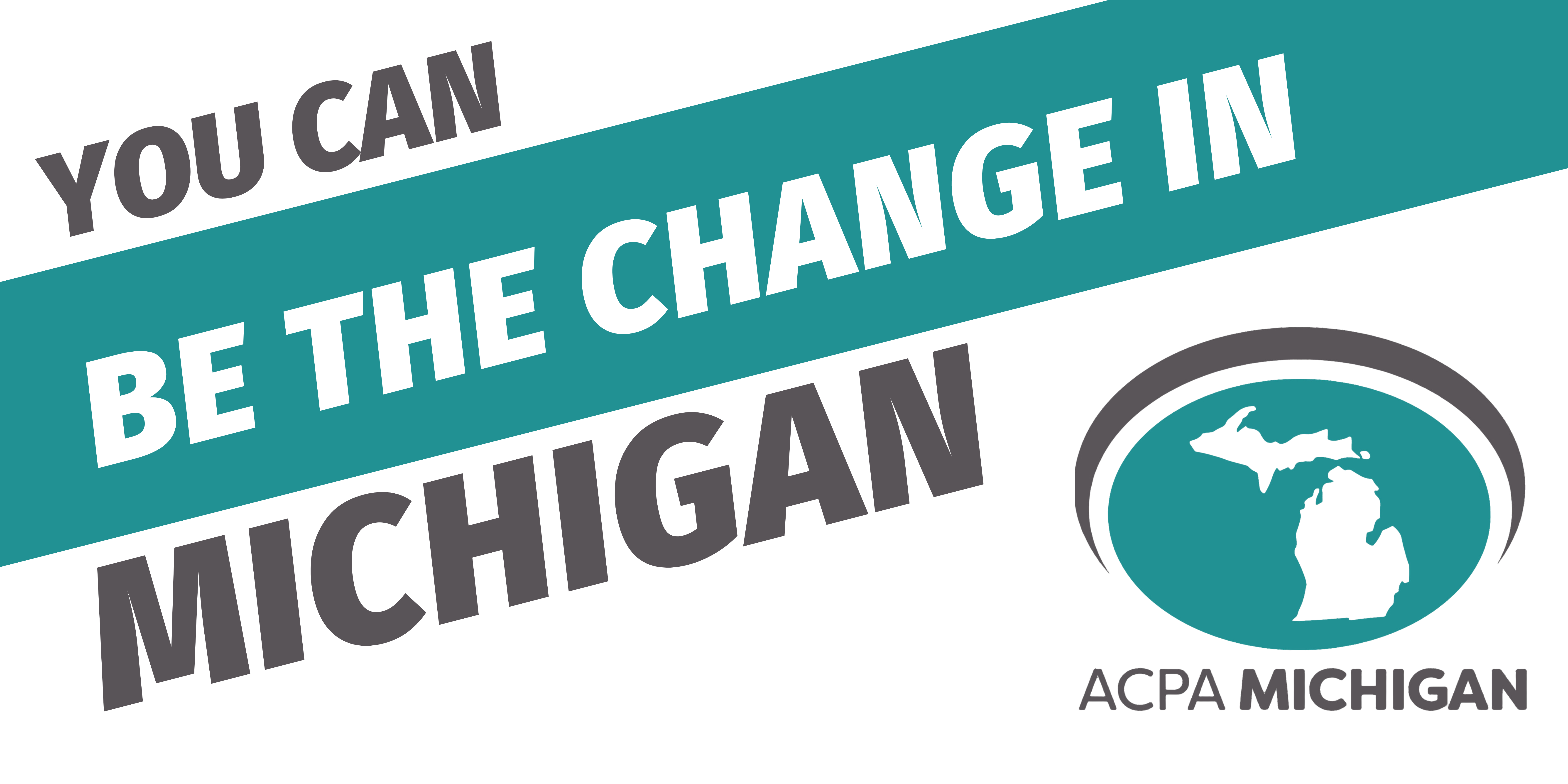 Election 2024 Banner. You can be the change in Michigan. ACPA-MI